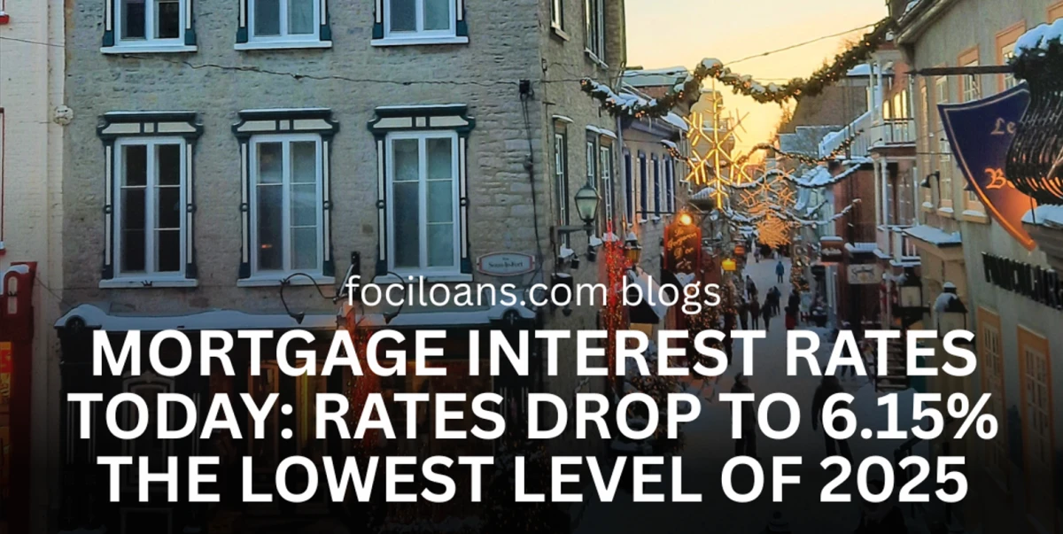 Mortgage Interest Rates Today: Rates Drop to 6.15%—the Lowest Level of 2025